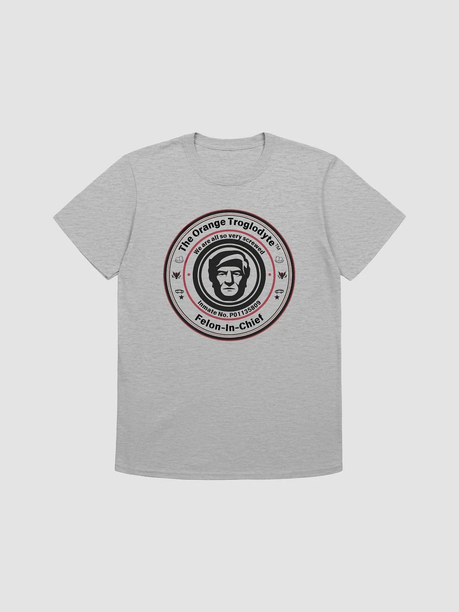 Felon-In-Chief™ Funny Political Satire T-Shirt product image (2)