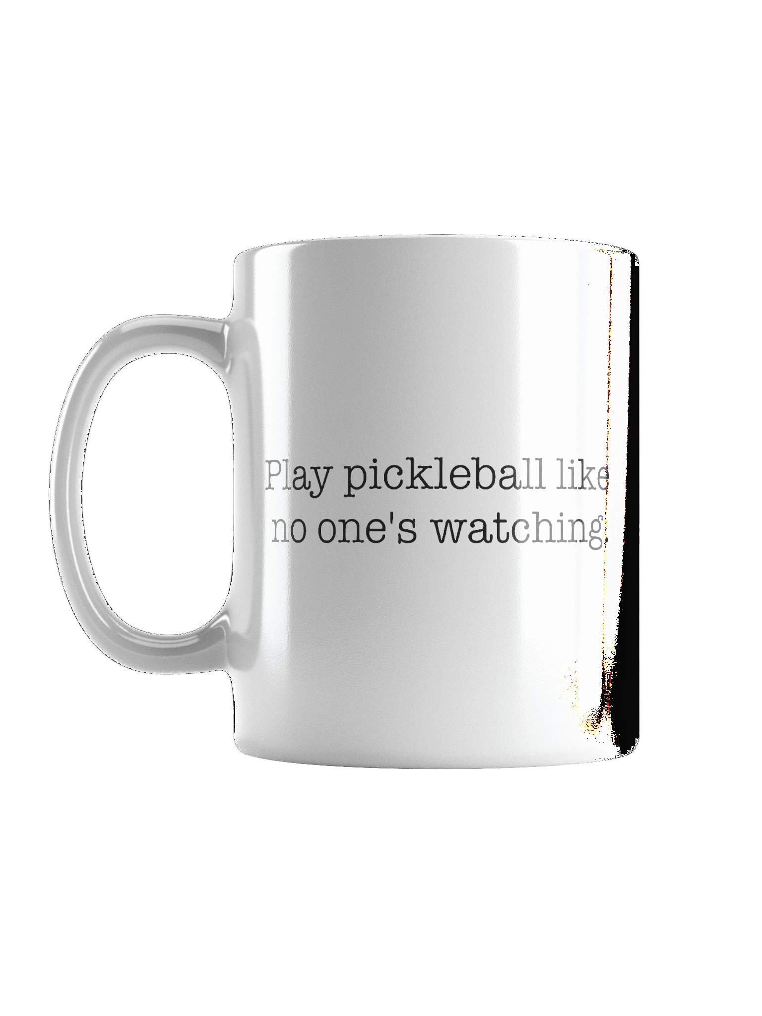 Play Pickleball Like No One's Watching - Mug product image (2)