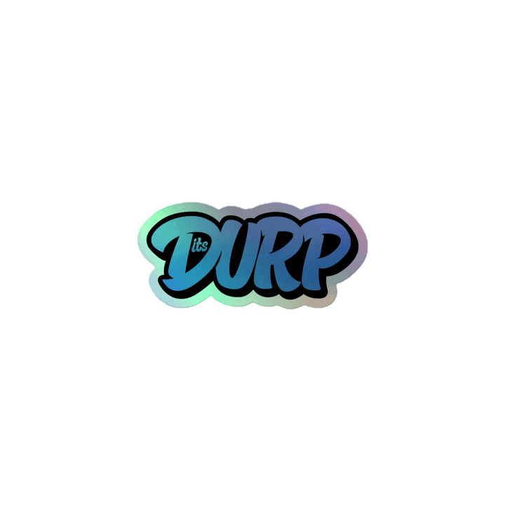 Its Durp graffiti name Holographic sticker product image (1)