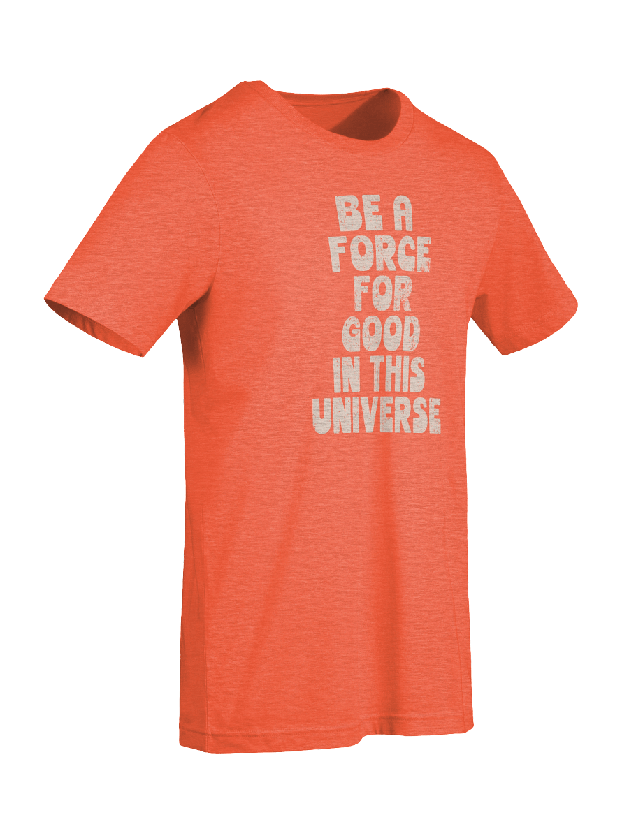Be A Force For Good T-Shirt product image (5)