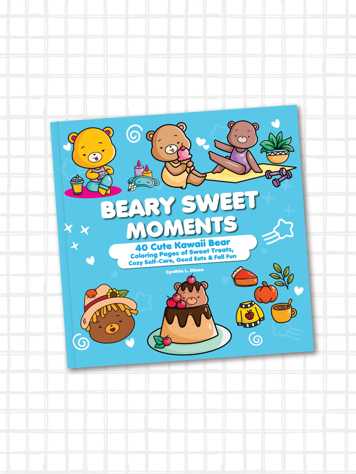 Beary Sweet Moments – 40 Cute Kawaii Bear Coloring Pages of Sweet Treats, Cozy Self-Care, Good Eats & Fall Fun (Digital Download) product image (1)