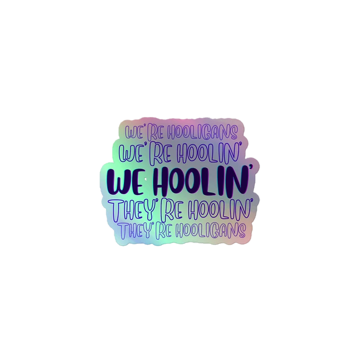 Holographic All Hoolin' Kiss Cut Sticker product image (1)