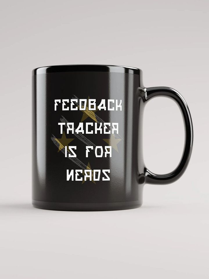 Feedback Tracker Is For Nerds Black Mug product image (1)