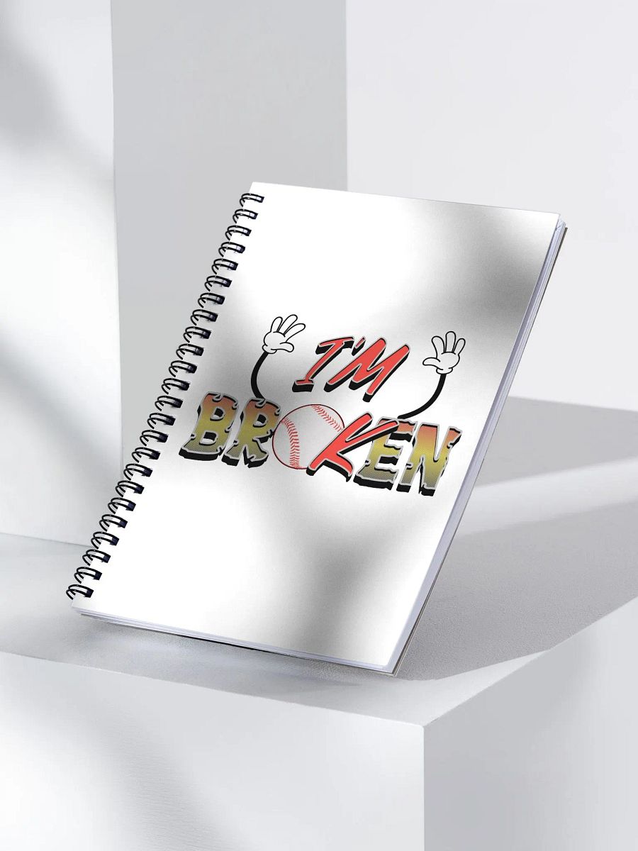 Im Broken Im Ok Baseball Hands Dreams Spiral Notebook product image (2)