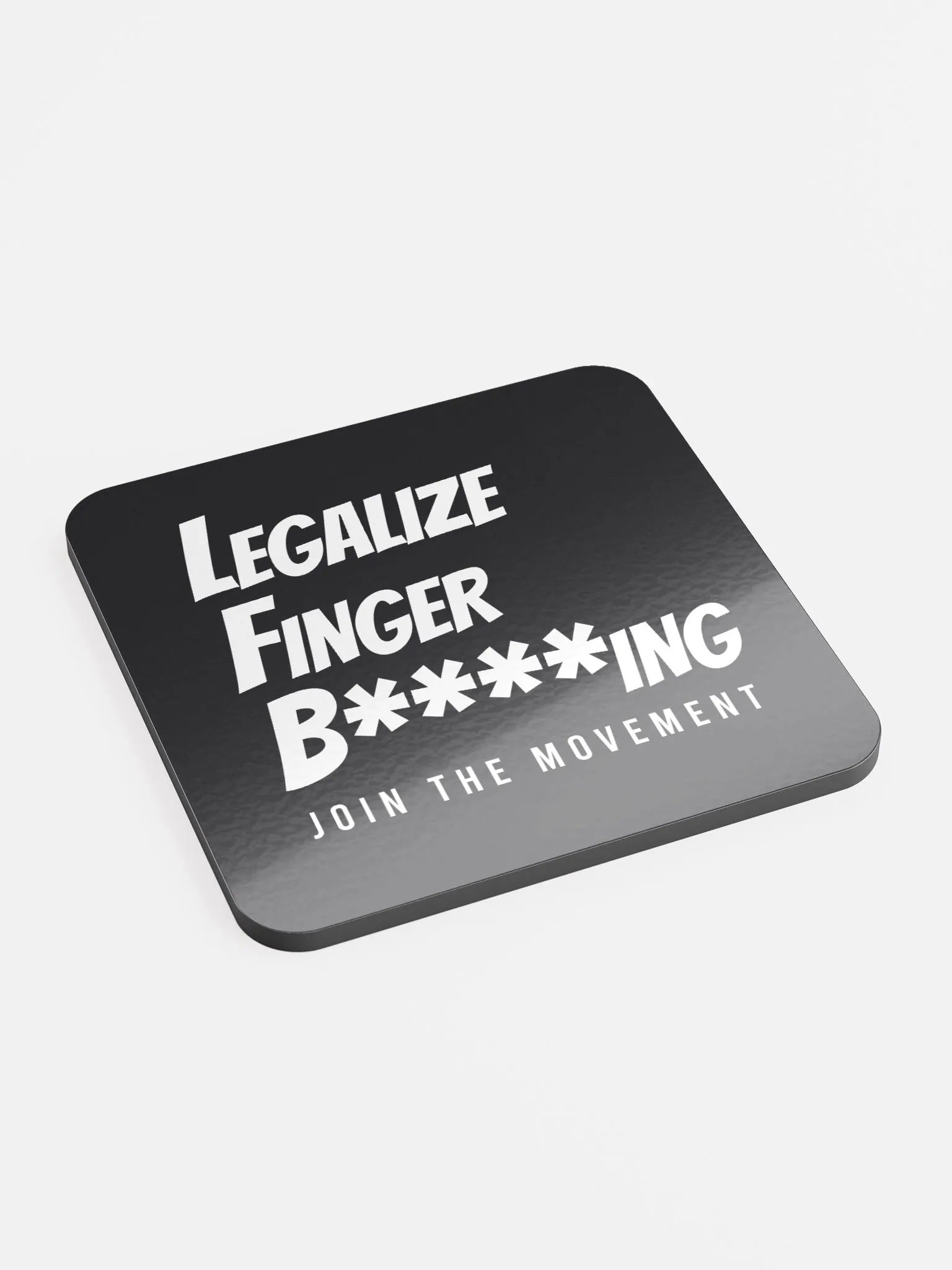 Legalize Finger B****ing Coaster product image (2)