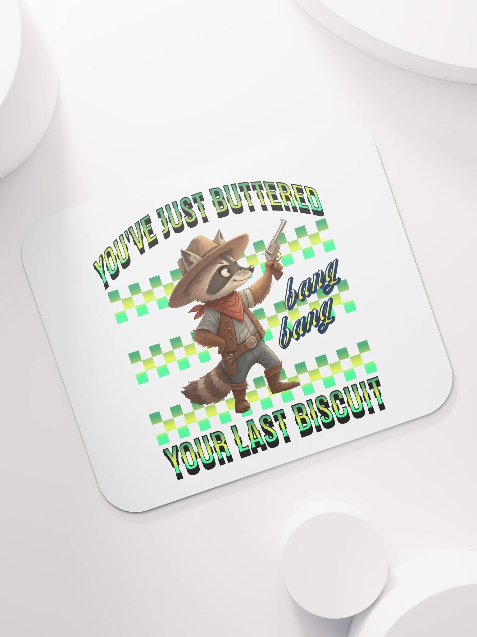 Youve Just Buttered Your Last Biscuit Raccoon Mouse Pad product image (5)