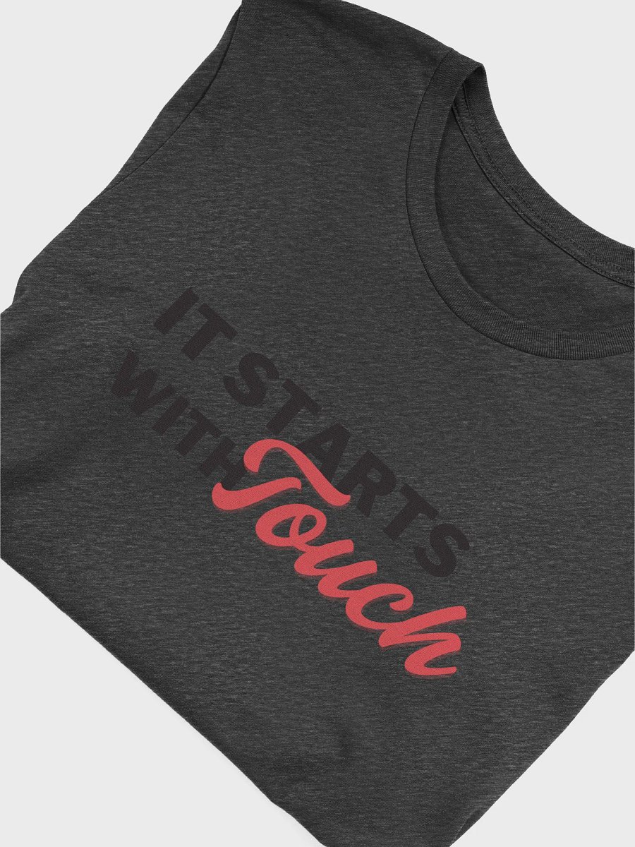 It Starts with Touch T Shirt product image (42)