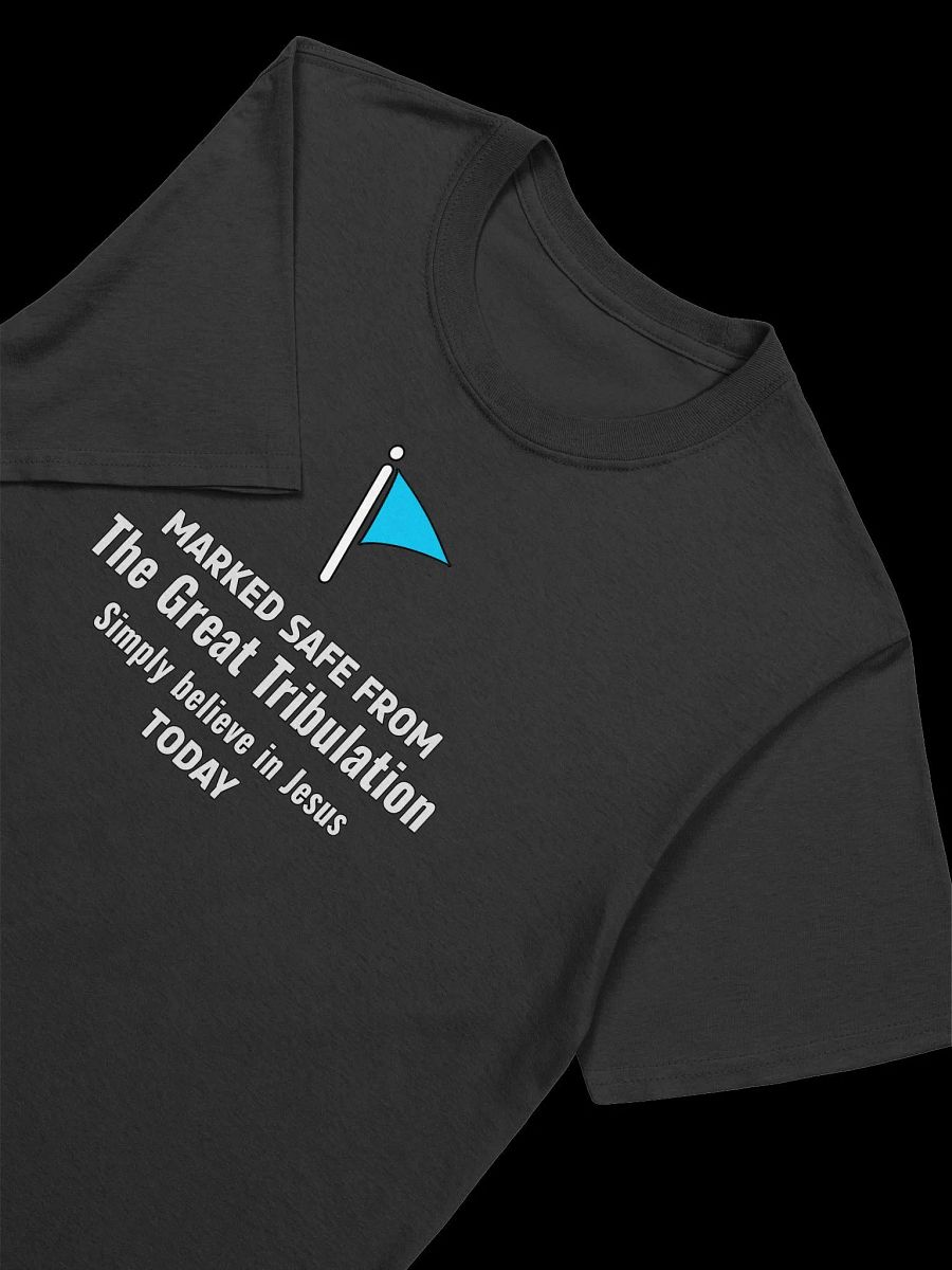 Marked Safe From The Great Tribulation T-Shirt product image (3)