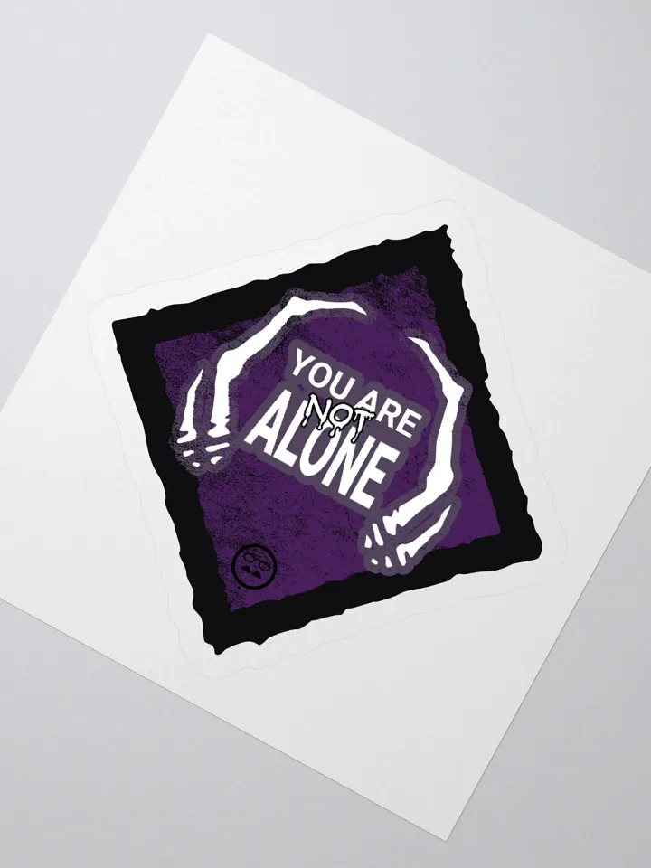 You Are Not Alone Sticker product image (5)