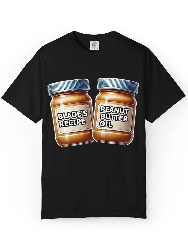 Peanut Butter Oil T-Shirt product image (1)