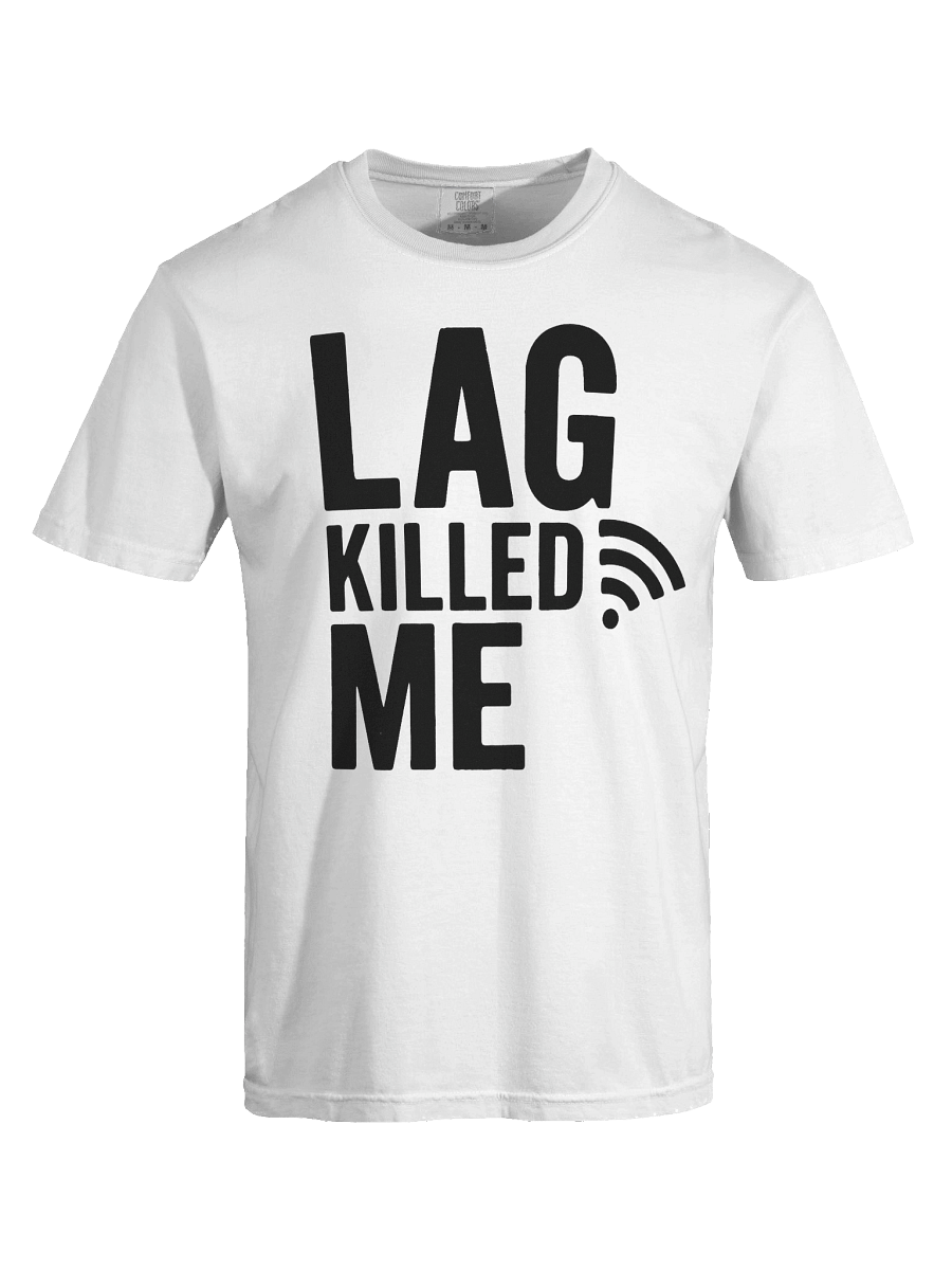 Lag Killed Me Tee (Wi-Fi Rage Edition) product image (4)