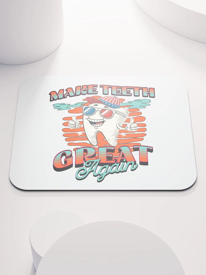 Make Teeth Great Again Patriotic Tooth Mouse Pad product image (2)