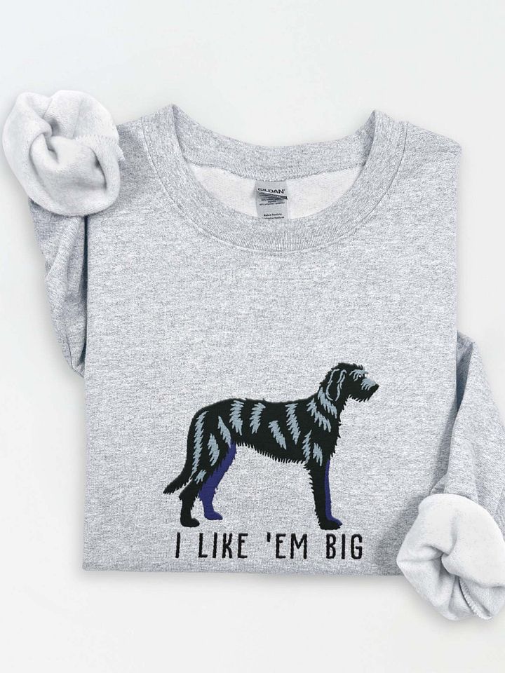 I Like 'Em Big Sweatshirt (Embroidered) of an Irish Wolfhound(Black) product image (1)