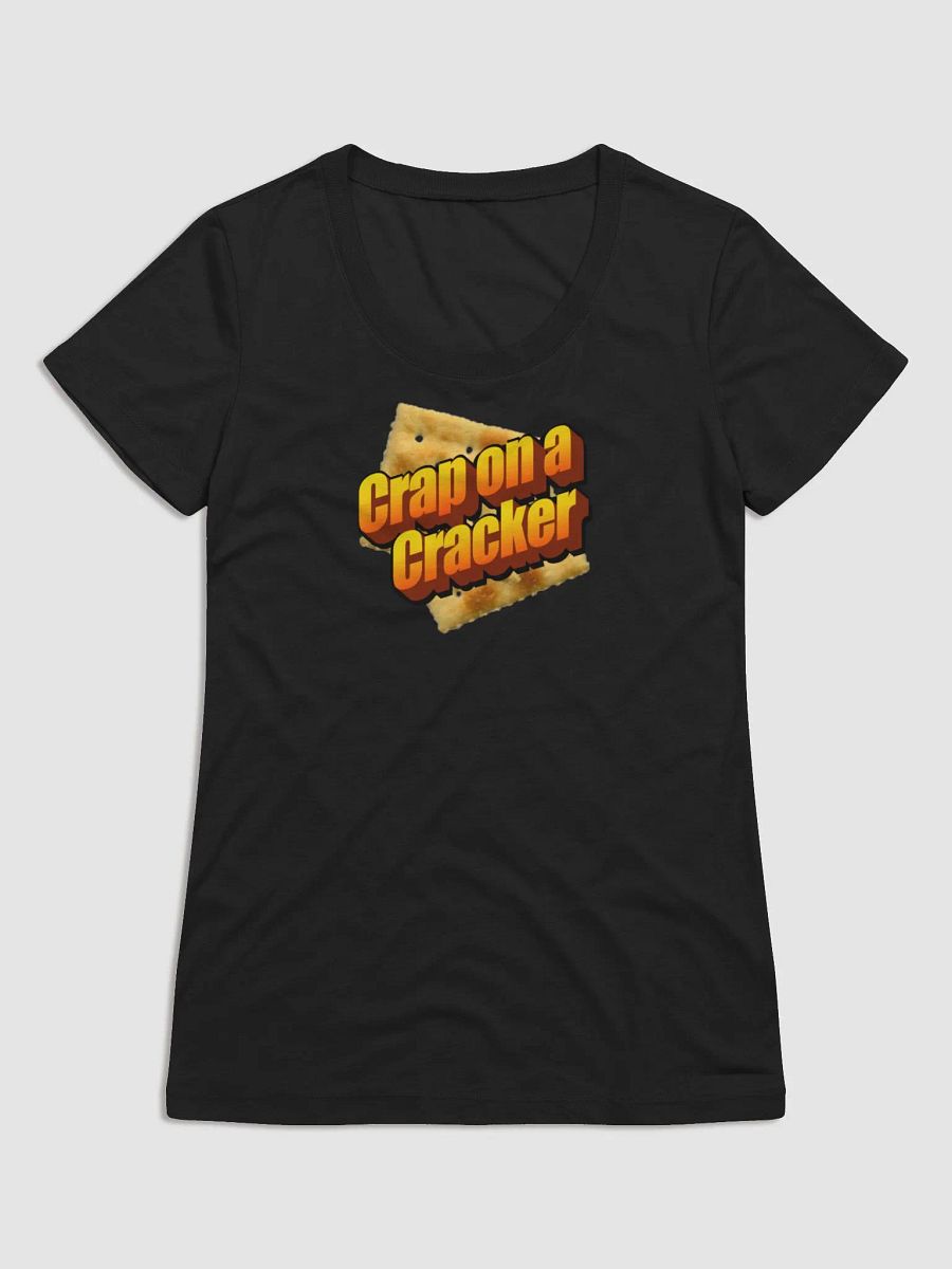 Crap on a Cracker on a TShirt product image (1)