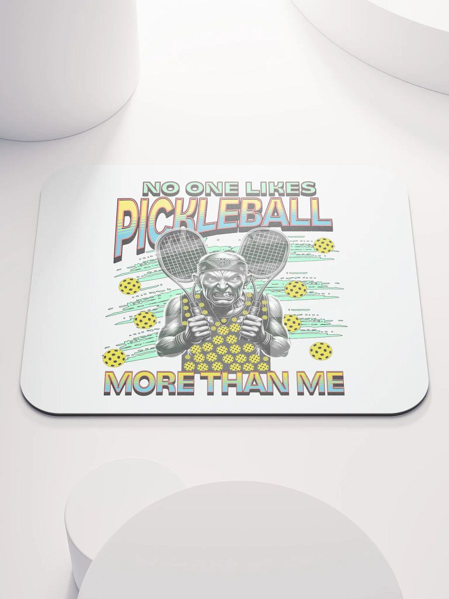 No One Likes Pickleball More Than Me Power Mouse Pad product image (2)