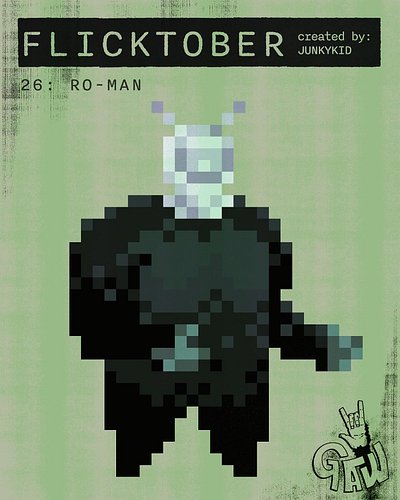 Day 26 Ro-Man, I love this one! Right up my alley! #flicktober2025 @junkykid 
#moviemonsters #horrorclassic #pixelart #asprit...