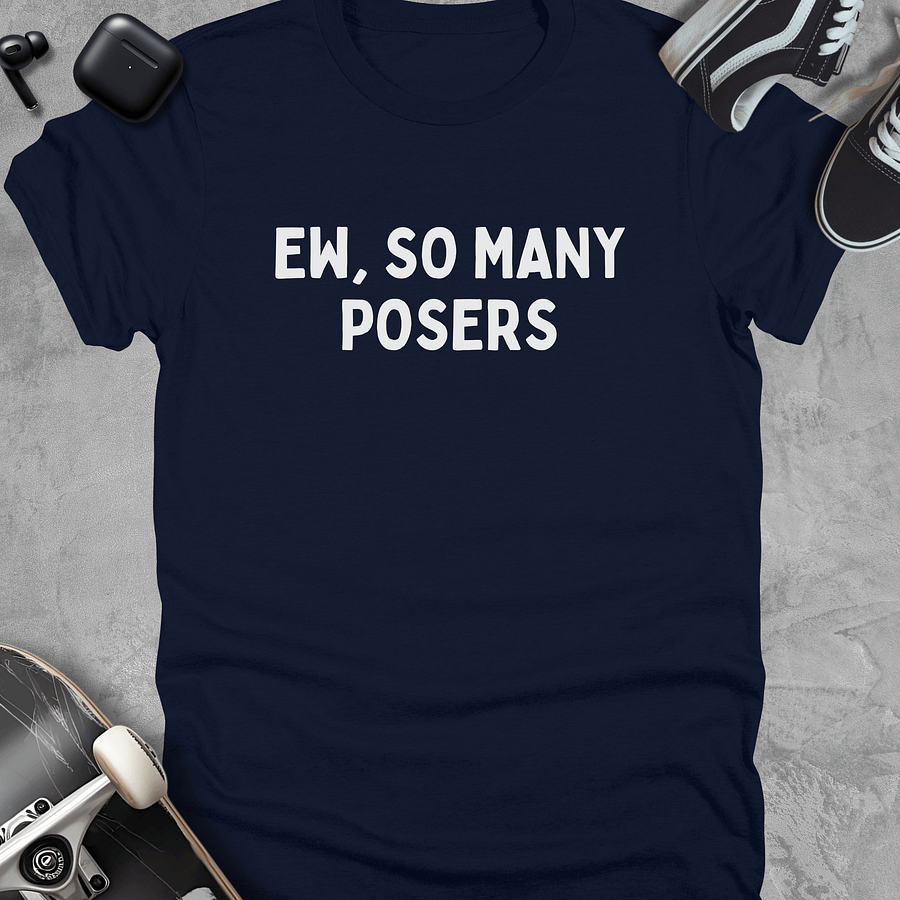 Ew so many posers, Funny skateboarding t-shirt, Unisex product image (3)