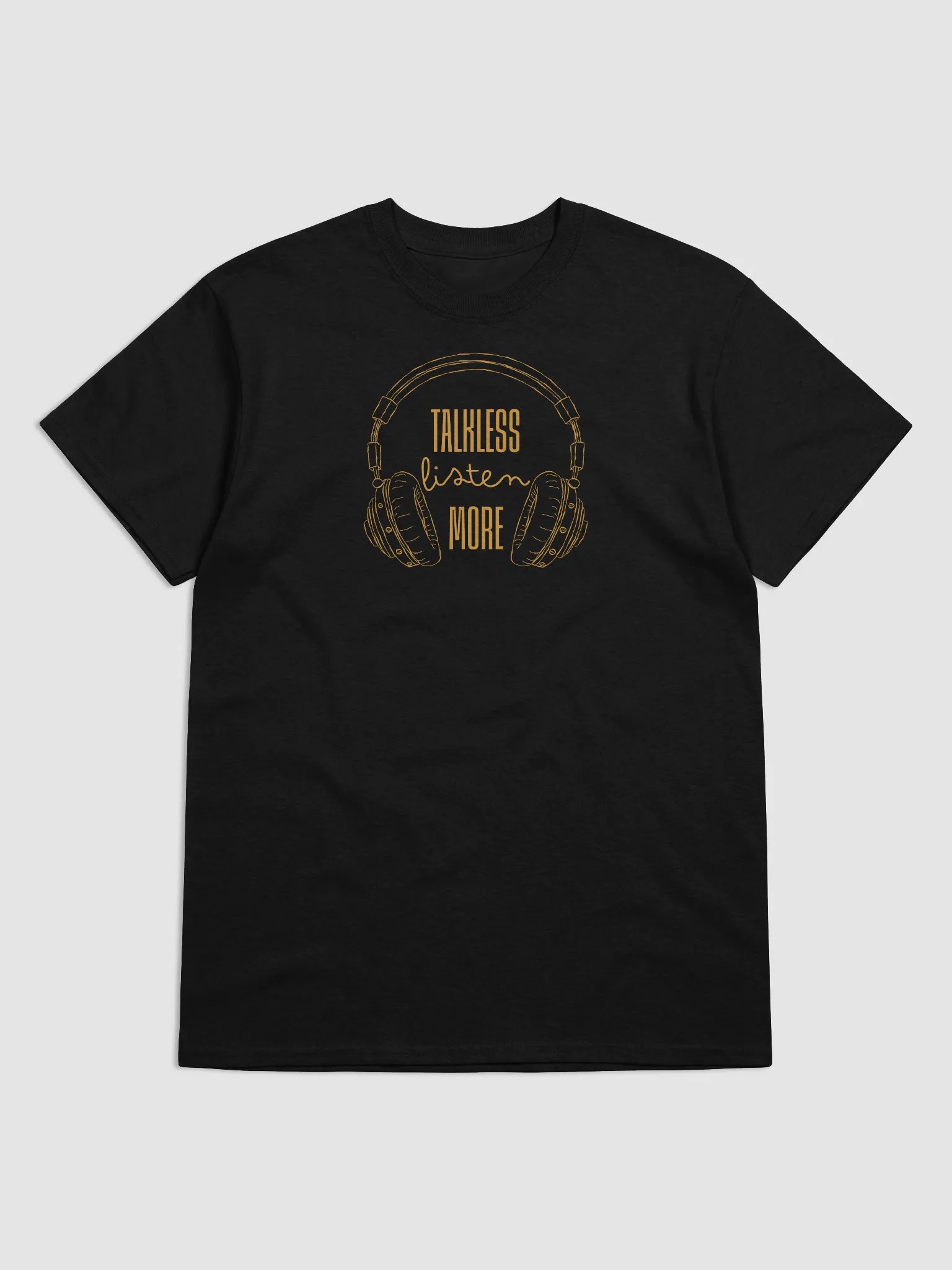 Talk Less Listen More Graphic Tee product image (8)