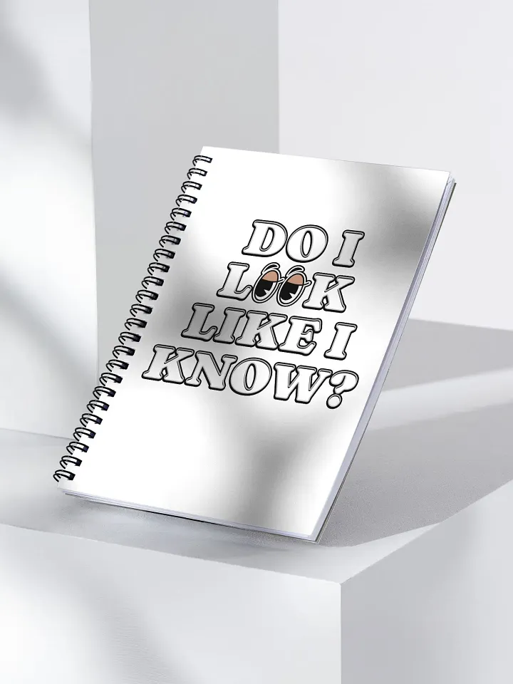 Do I Look Like I Know? Spiral Notebook product image (1)