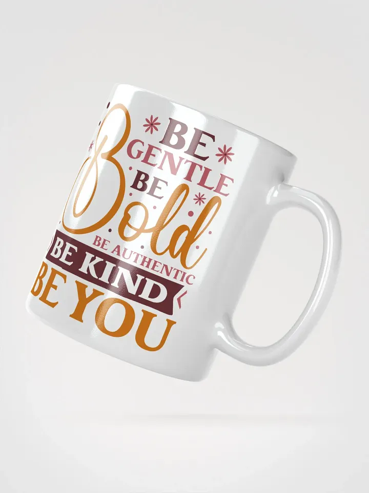 Be Bold, Be Kind, Be You Mug product image (2)