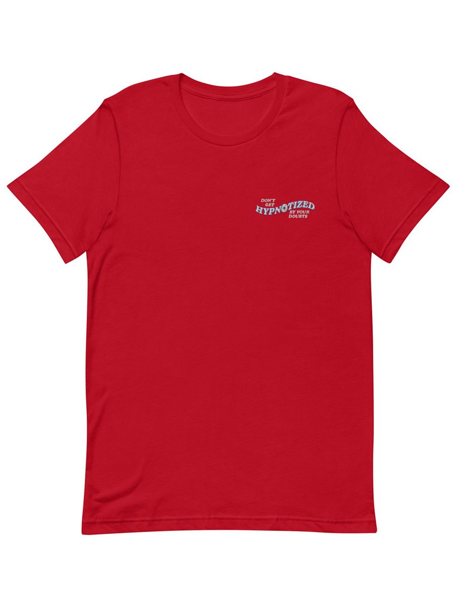 Don't Get Hypnotized By Your Doubts - Embroidered T-Shirt product image (1)