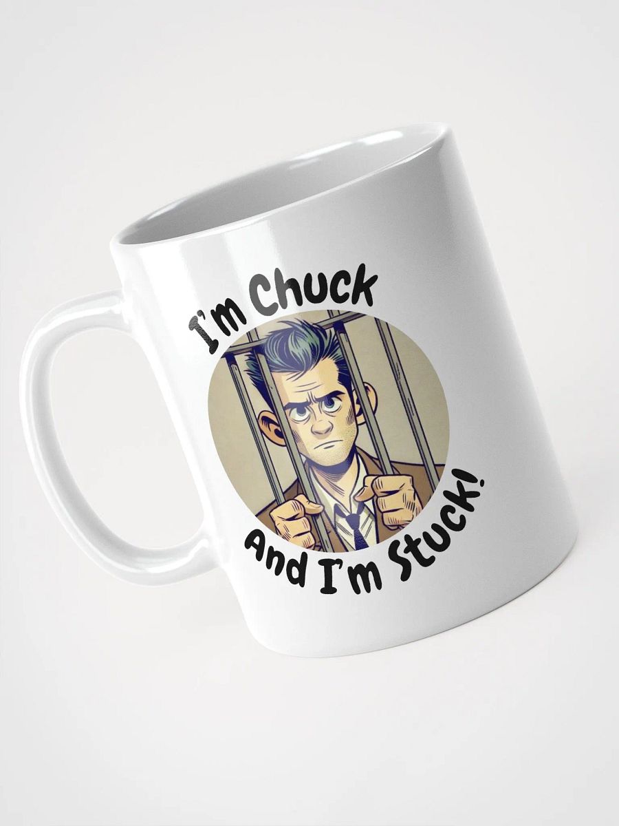I'm Chuck And I'm Stuck! Coffee Mug product image (8)