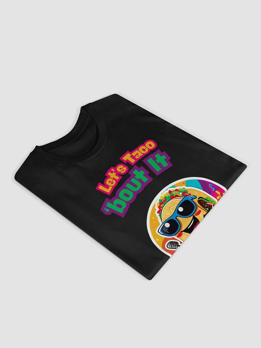 Taco 'bout It Unisex Tee product image (3)