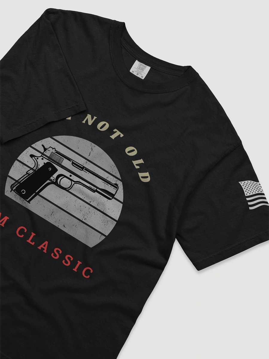 I'm Not Old - I'm Classic product image (5)