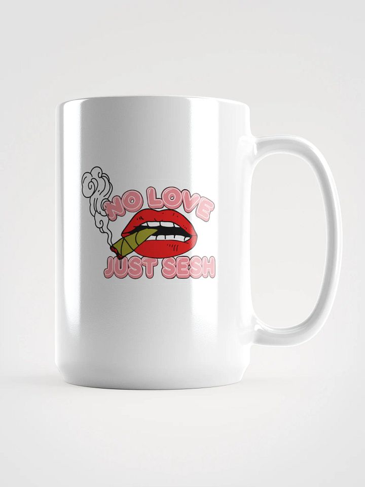 No love just Sesh! Mug product image (1)