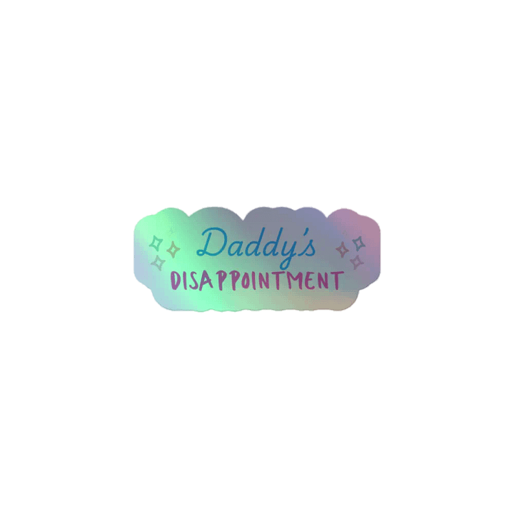 Daddy's Disappointment Holographic Sticker Sheet product image (1)