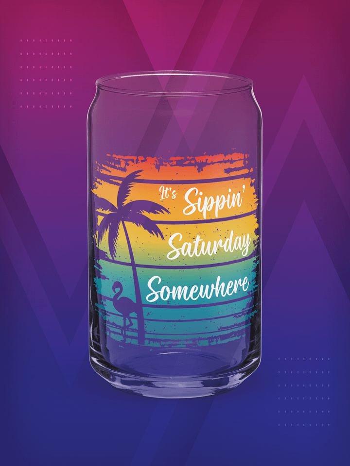 Sippin' Saturday Somewhere - Glass product image (1)