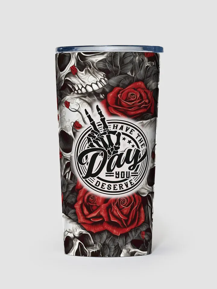Gothic Roses Stainless Steel Tumbler Have the Day You Deserve product image (1)