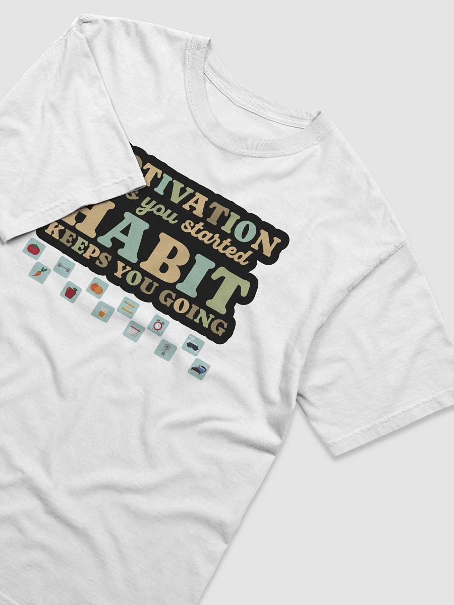 Motivation gets you started, habits gets you going unisex comfort tee product image (3)