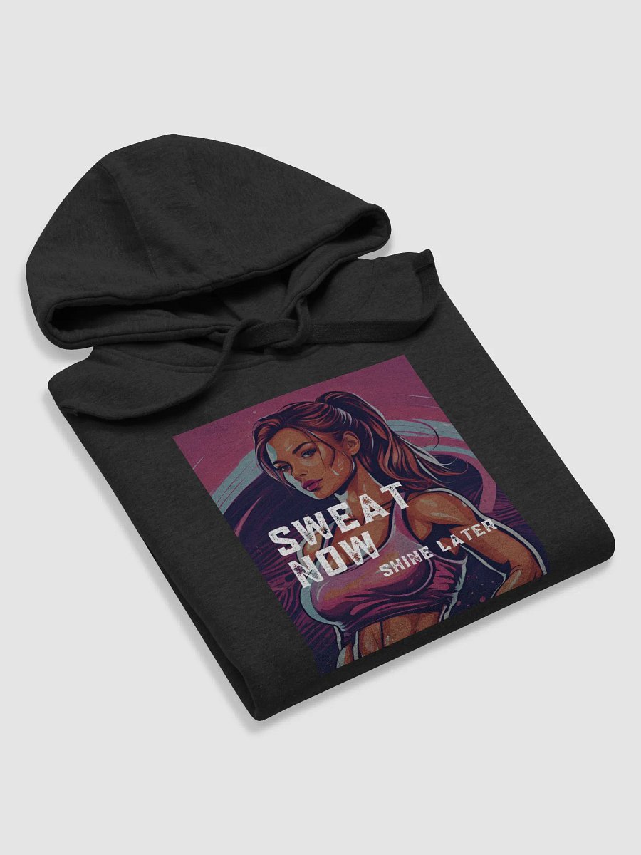 Sweat now, shine later Hoodie product image (60)