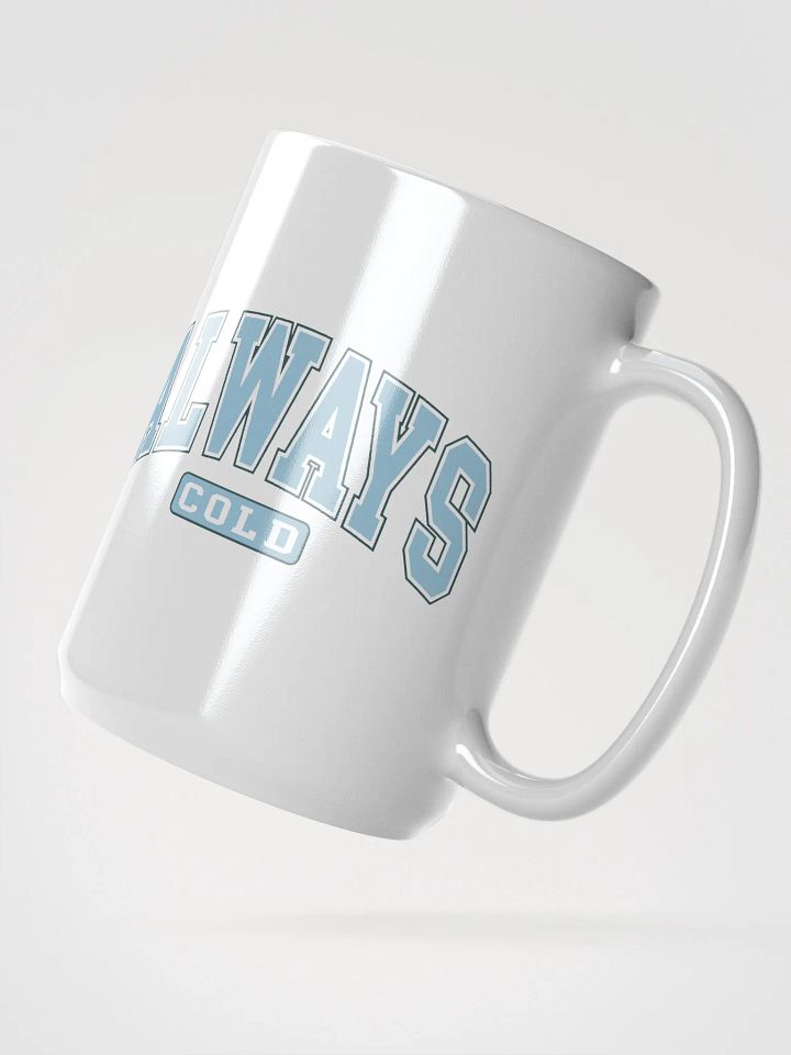 Always Cold" Ceramic Mug – Perfect for Your Hot (or Icy) Drinks product image (2)