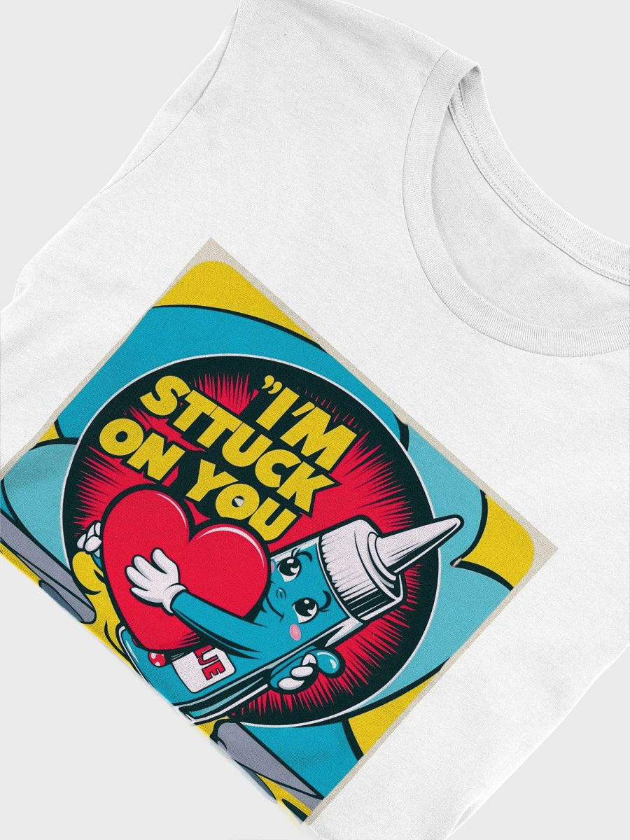 Graphic Tee, I am Stuck On You Shirt, Funny T-shirt, Humorous Tee, Gift for Him/Her, Unisex Cotton Top product image (5)