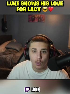 love you @Faze Lacy #luke #streamer #lacy #twitch #heartwarming @Lillukie 