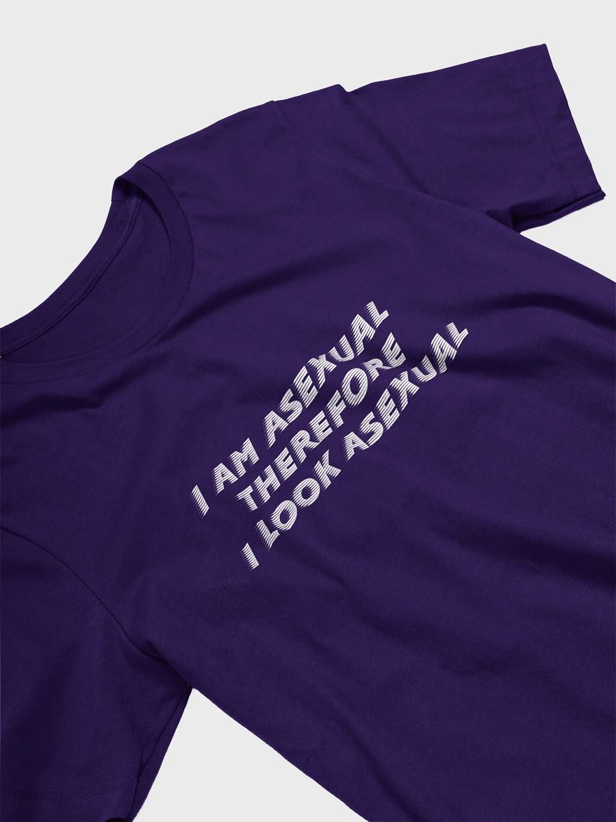 I Am Asexual Therefore I Look Asexual T-Shirt product image (3)