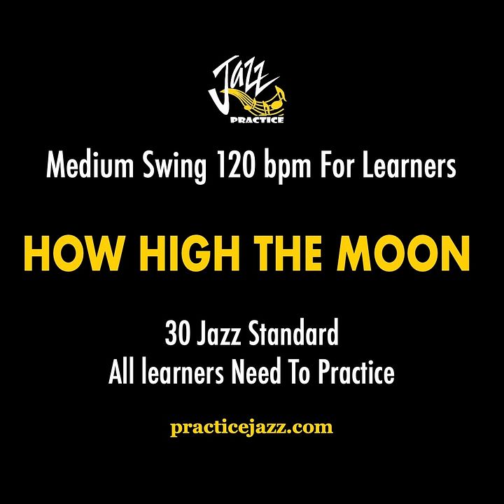 How High The Moon - Medium Swing For Leaner | Jazz Backing Track | Solo & Comping & Chord Practice product image (1)