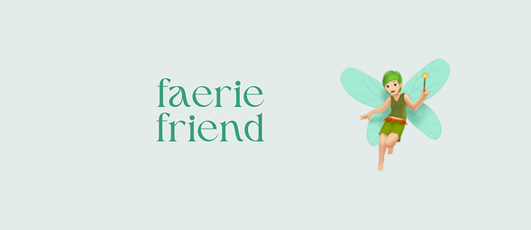 FAERIE FRIEND