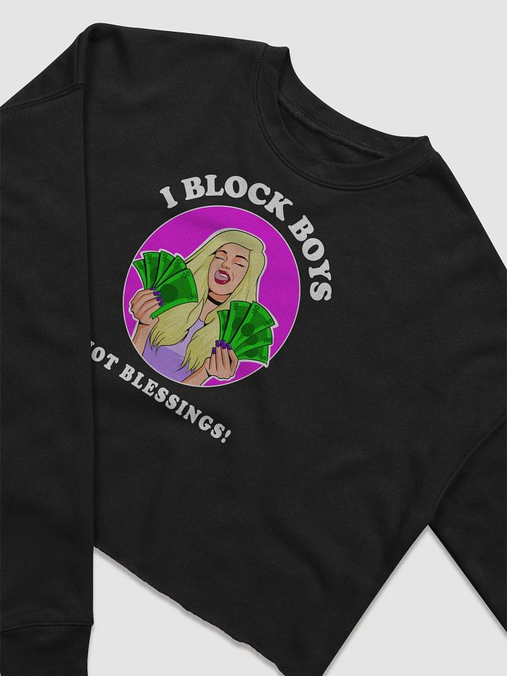 I Block Boys, Not Blessings! - CROP sweatshirt, raw hem product image (2)