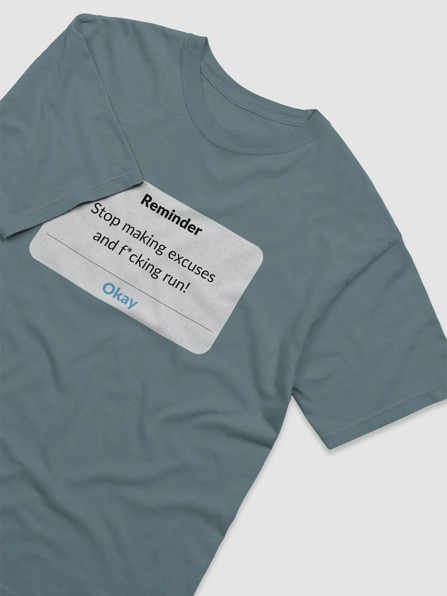 Motivational Reminder T-Shirt: Stop Making Excuses product image (9)