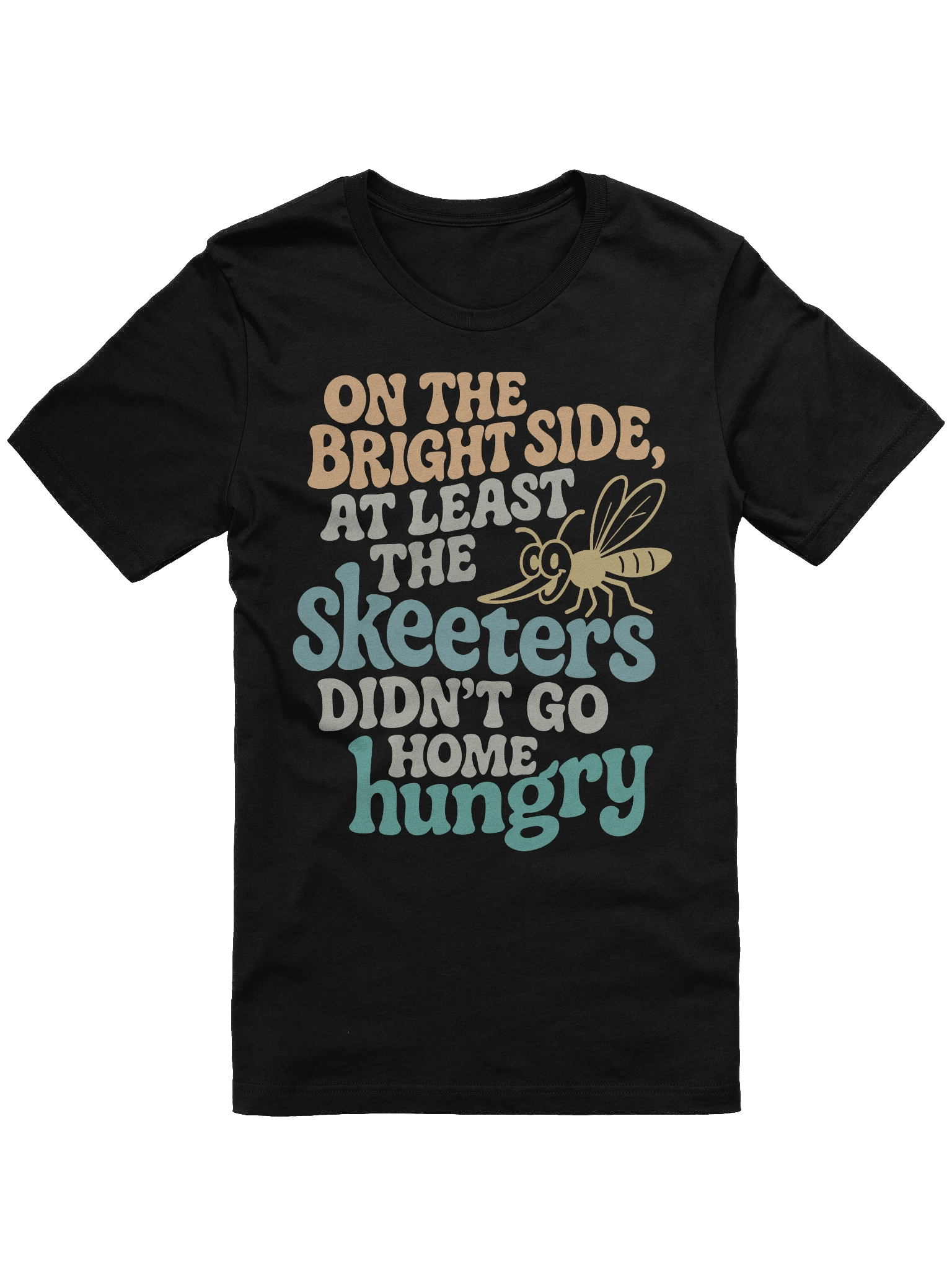 On The Bright Side At Least The Skeeters Didn't Go Home Hungry Retro Tee product image (1)
