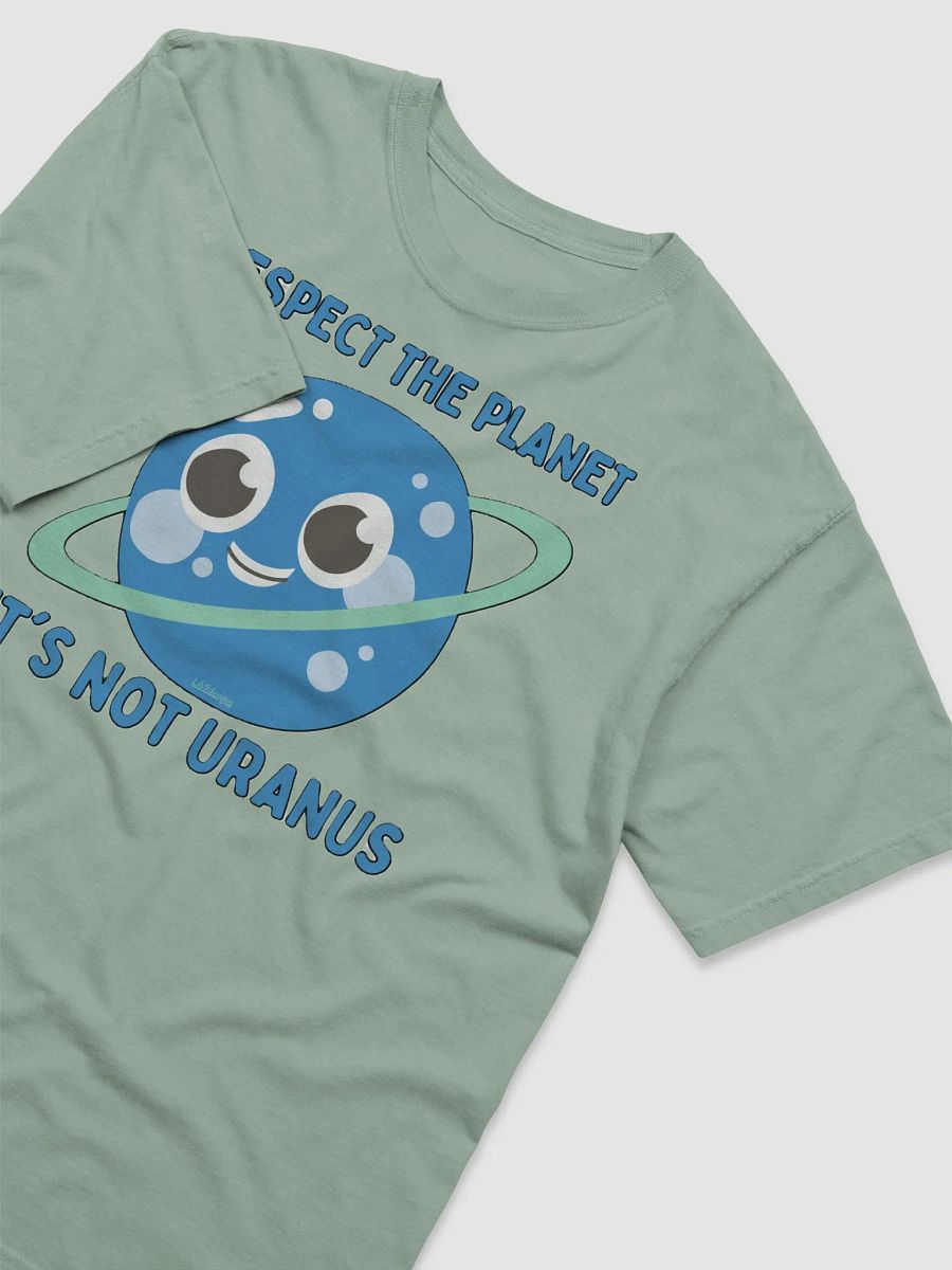 RESPECT THE PLANET, IT'S NOT URANUS product image (37)