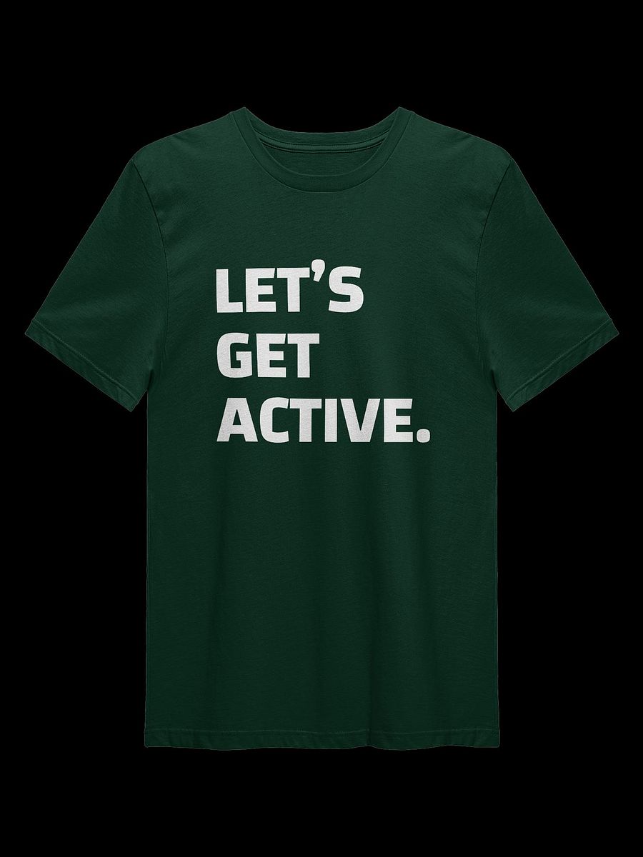 "Let's Get Active" | TSHIRT product image (2)