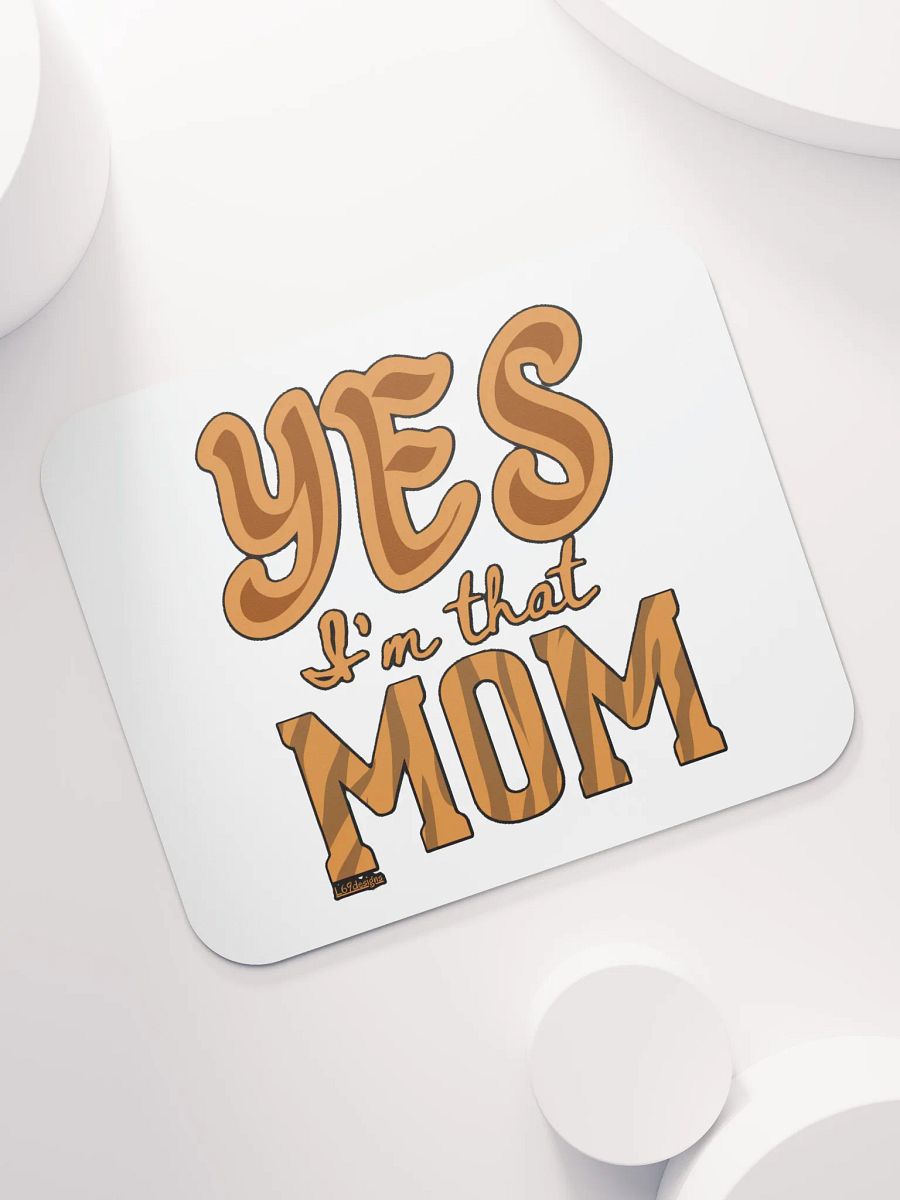 YES, I'M THAT MOM product image (7)