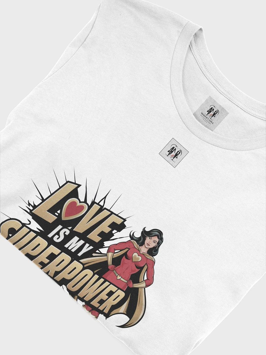 Love is my Superpower Superwoman Edition Unisex T-Shirt product image (25)