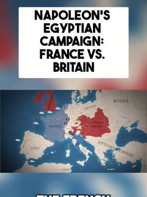 Napoleon's Egyptian Campaign: France vs. Britain France dominates in 1798 during the French Revolutionary Wars. Napoleon’s Italian victories push Austria to peace; Spain allies with France. Britain remains at war, but naval power blocks invasion. France targets Egypt to weaken Britain. #NavalHistory #Nelson #Napoleon #France #Britain #Egypt #EpicHistory