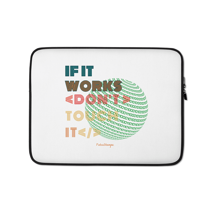 “If It Works Don't Touch It” Laptop Sleeve – Code-Inspired Tech Accessory product image (1)