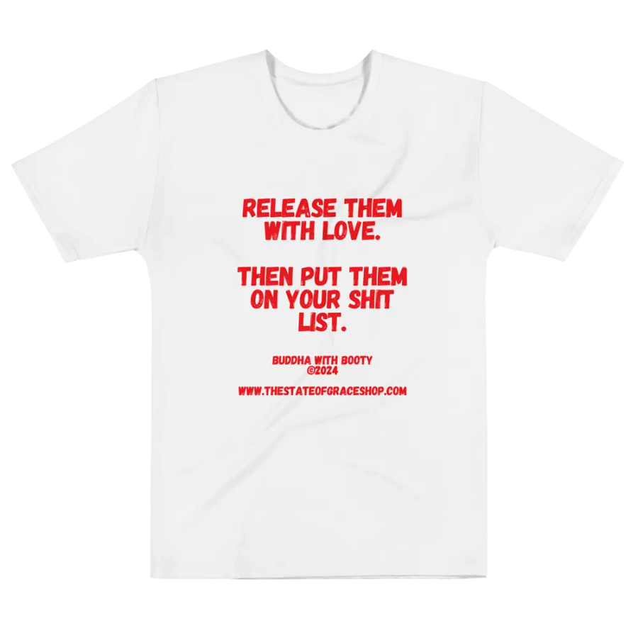 BUDDHA WITH BOOTY TEES 4 U MEN “Release them with love. Then put them on your shit list.” product image (6)